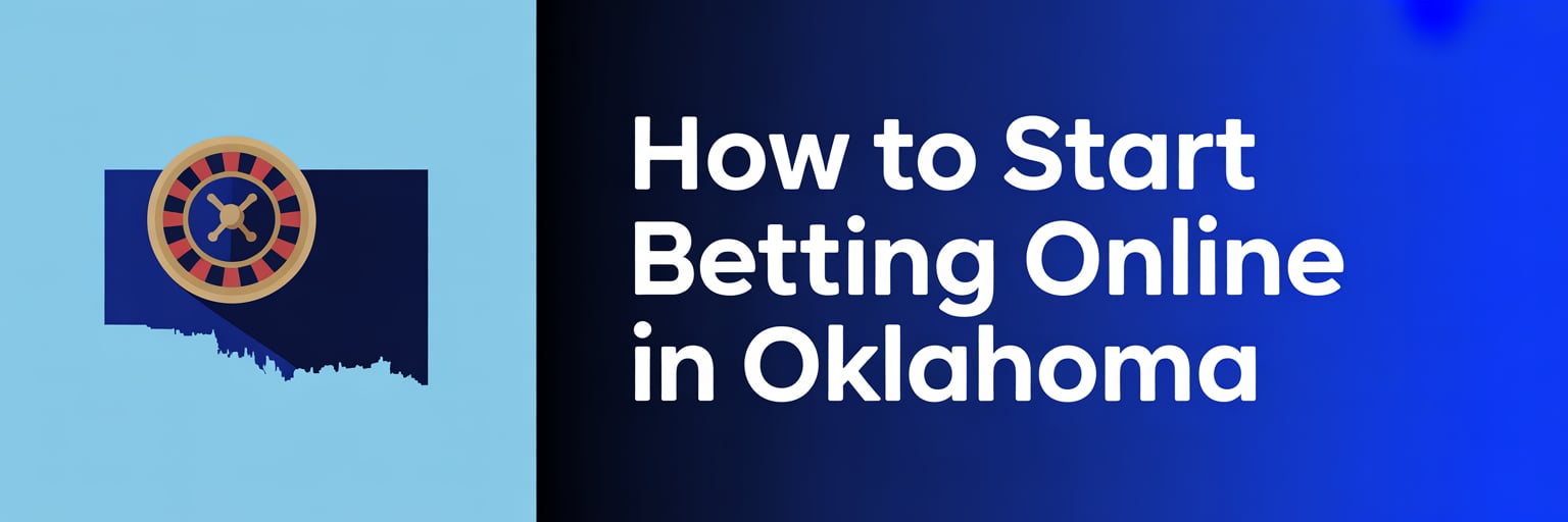 How to Start Betting Online in Oklahoma